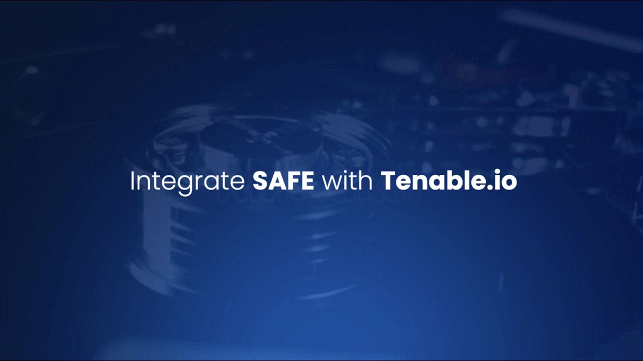 Integrate SAFE with Tenable io