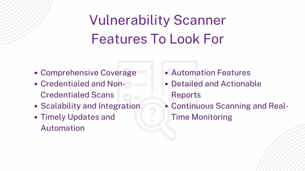 Vulnerability Scanner Features To Look For