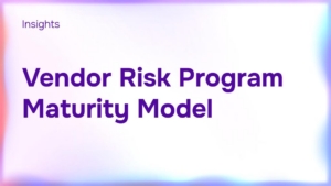 Vendor Risk Program Maturity Model